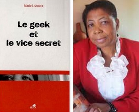 Le geek et le vice secret : Marie Lissouck