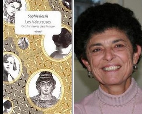 Les Valeureuses – cinq Tunisiennes dans l’Histoire : Sophie Bessis