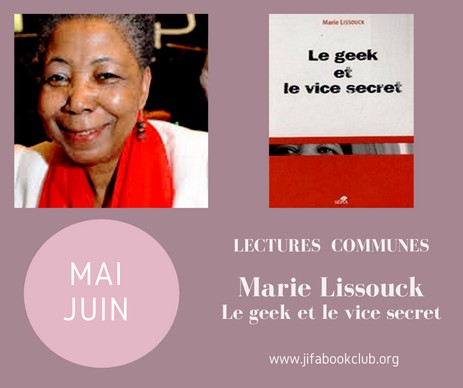 [Discussions] Marie Lissouck : Le geek et le vice secret