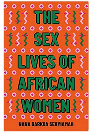 jifa bookclub tag rentree litteraire 2021 choix mawuli nana darkoa sekyiamah sex lives african women