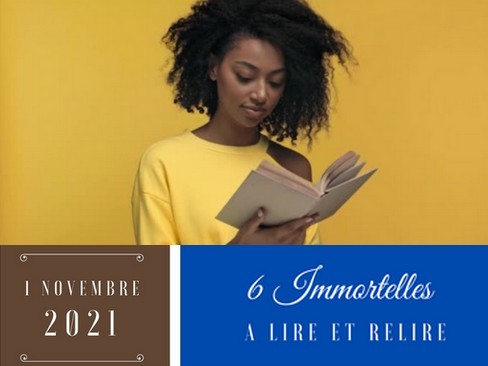 [1 novembre 2021] Six immortelles à (re)lire