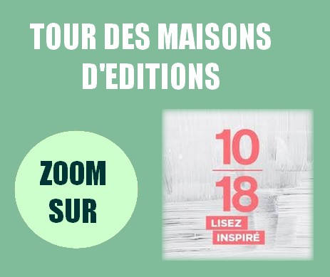 Tour maisons d’éditions : zoom sur 10-18