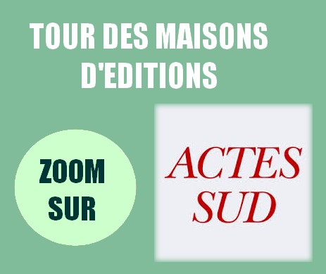 Tour maisons d’éditions : zoom sur Actes Sud