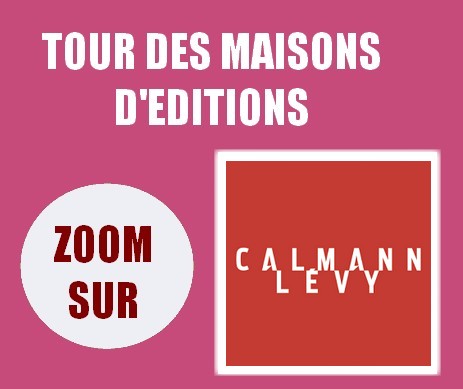 Tour maisons d’éditions : zoom sur Calmann-Lévy