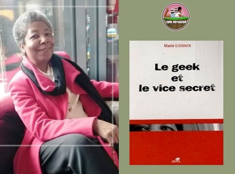 [Livre voyageur] Le geek et le vice secret : Marie Lissouck