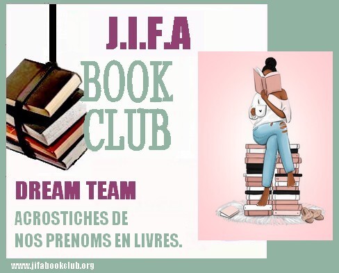 [Tag Acrostiche de nos prénoms en livres] La Dream Team