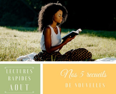 Lectures courtes pour Aout : nos 5 recueils de nouvelles