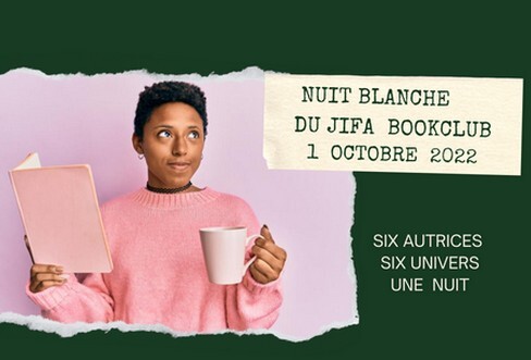 Nuit Blanche 2022 : six autrices, six univers, une nuit