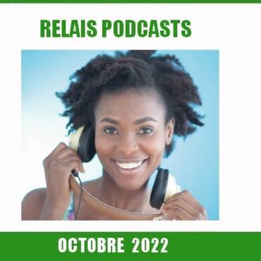 Podcast relayés : octobre 2022