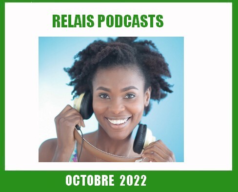 Podcast relayés : octobre 2022