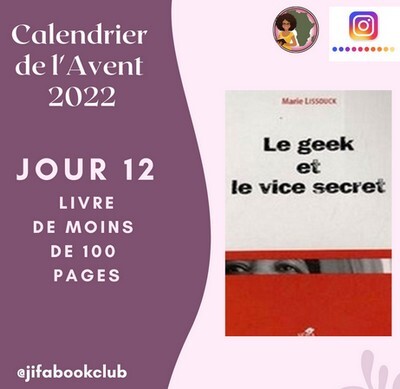 [Calendrier de l’Avent 2022] Le geek et le vice secret : Marie Lissouck