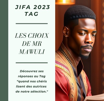Jifa 2023 Tag lectures de nos chéris : les choix de Mr Mawuli