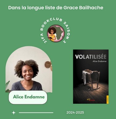 [Longue liste Saison 2] Volatilisée – Alice Endamne