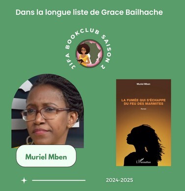 [Longue liste Saison 2] La fumée qui s’échappe du feu des marmites – Muriel Mben