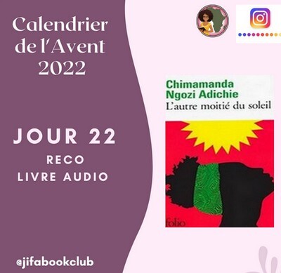 [Calendrier de l’Avent 2022] L’autre moitié du soleil – Chimamanda Ngozi Adichie