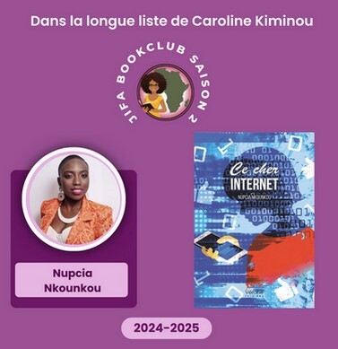 [Longue liste Saison 2] Ce cher internet – Nupcia Nkounkou
