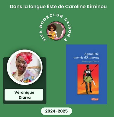 [Longue liste Saison 2] Agnonlètè une vie d’Amazone – Véronique Diarra