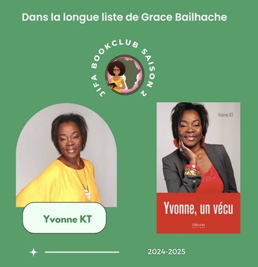 [Longue liste Saison 2] Yvonne, un vécu – Yvonne KT