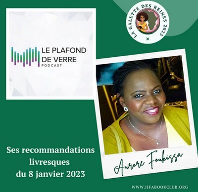 [Galette des Reines 2023] Les Recos d’Aurore Foukissa